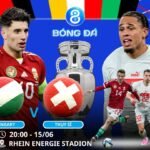 Soi kèo Hungary vs Thụy Sĩ 20h00 ngày 15/06