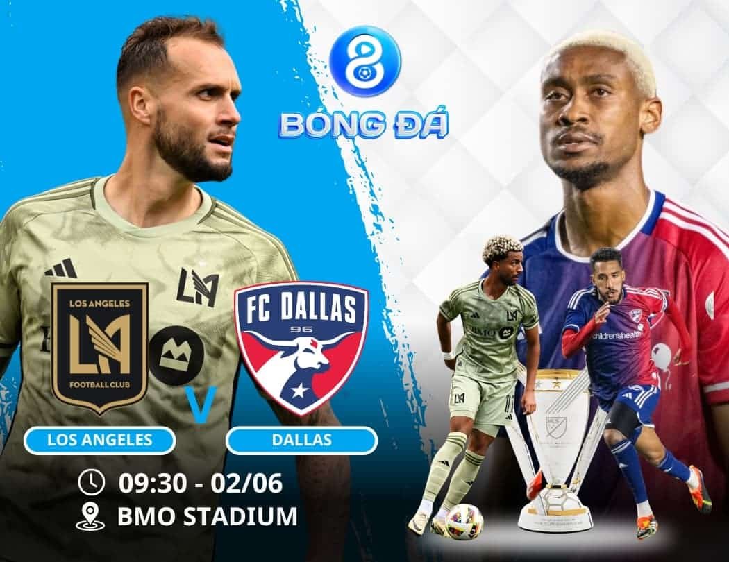 Soi kèo Los Angeles vs Dallas 09h30 ngày 02/06