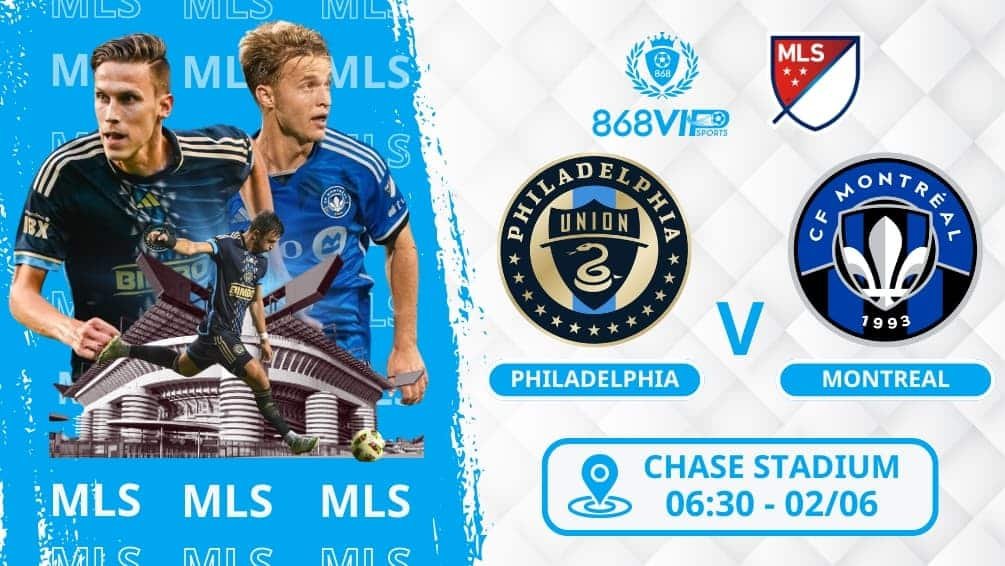 Soi kèo Philadelphia Union vs Montreal 06h30 ngày 02/06