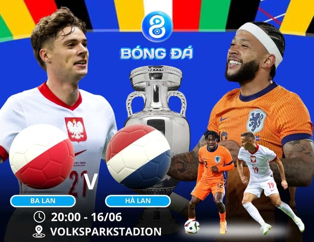 Soi kèo Ba Lan vs Hà Lan 20h00 ngày 16/06