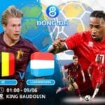 Soi kèo Bỉ vs Luxembourg 01h00 ngày 09/06