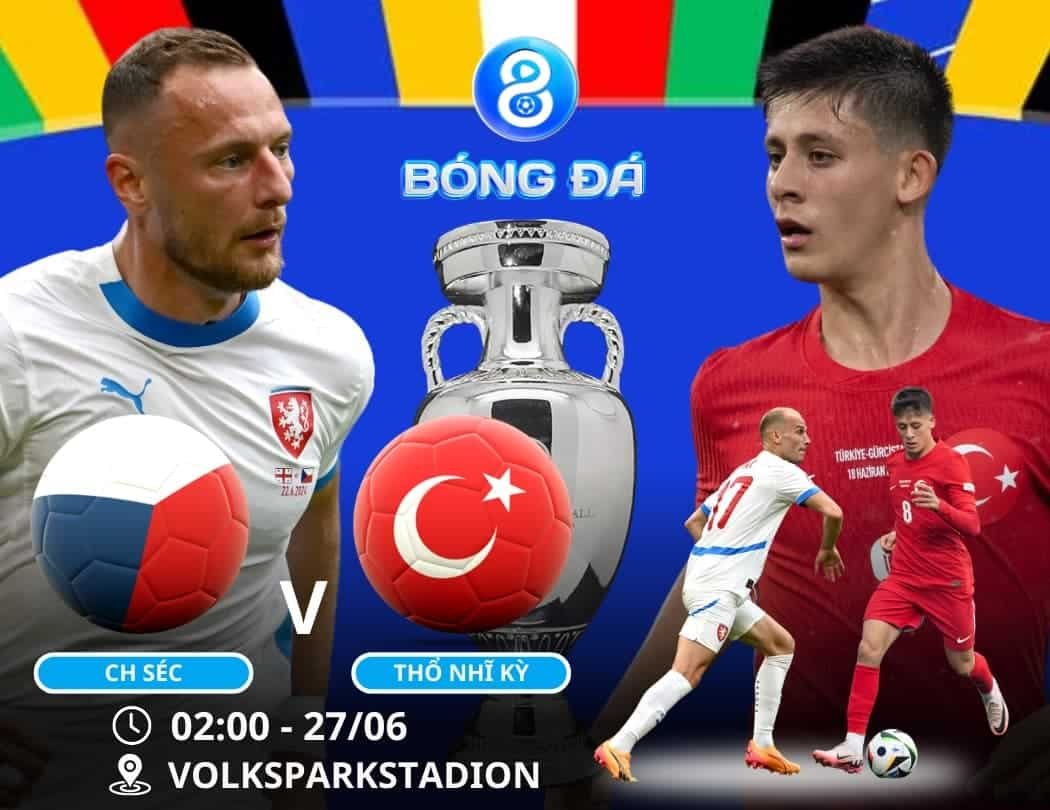 Soi kèo CH Séc vs Thổ Nhĩ Kỳ 02h00 ngày 27/06