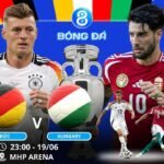 Soi kèo Đức vs Hungary 23h00 ngày 19/06