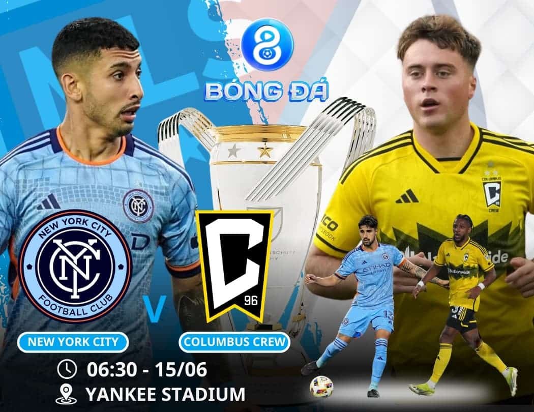 Soi kèo New York City vs Columbus Crew 06h30 ngày 15/06