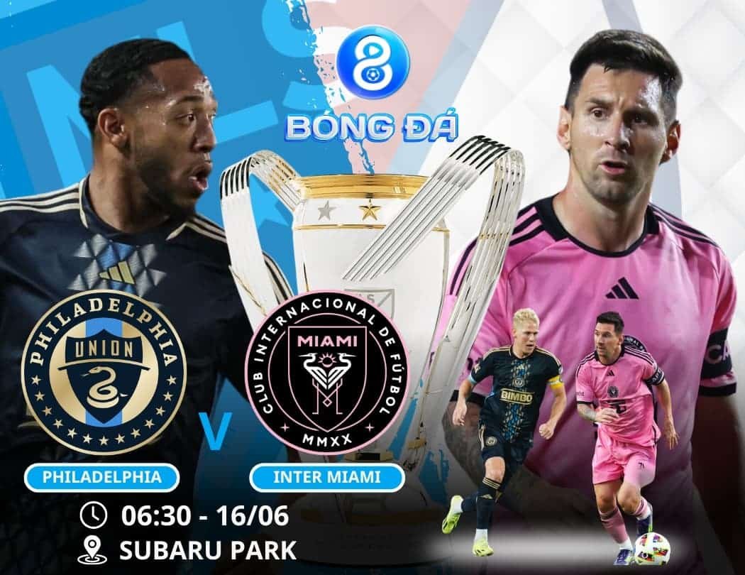 Soi kèo Philadelphia Union vs Inter Miami 06h30 ngày 16/06