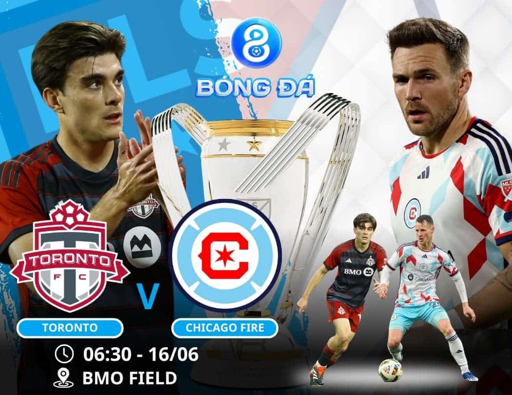 Soi kèo Toronto vs Chicago Fire 06h30 ngày 16/06