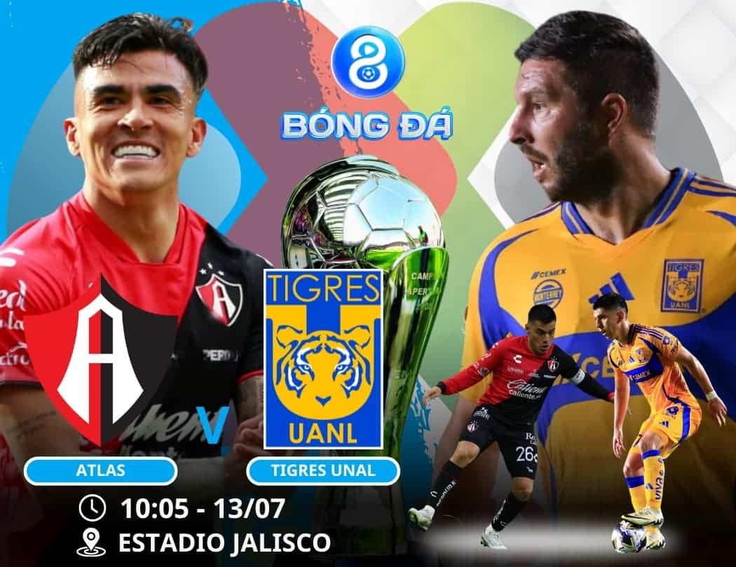 Soi kèo Atlas vs Tigres UANL 10h05 ngày 13/07