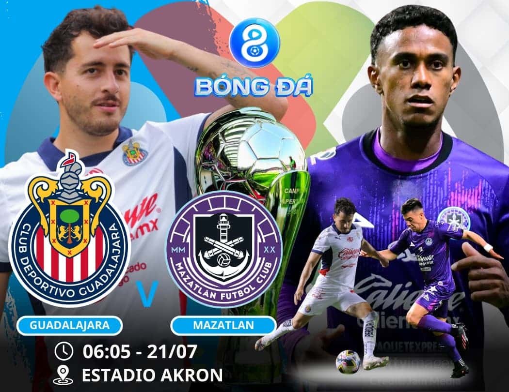 Soi kèo Guadalajara Chivas vs Mazatlan 06h05 ngày 21/07