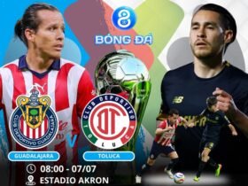 Soi kèo Guadalajara Chivas vs Toluca 08h00 ngày 07/07