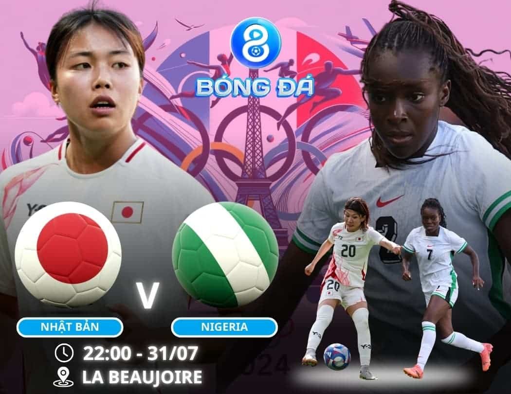 Soi kèo Nữ Nhật Bản vs Nữ Nigeria 22h00 ngày 31/07