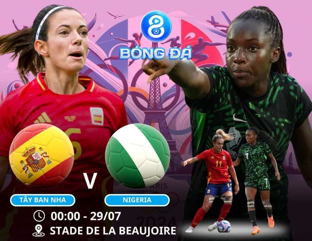 Soi kèo Nữ Tây Ban Nha vs Nữ Nigeria 00h00 ngày 29/07