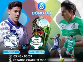 Soi kèo Puebla vs Santos Laguna 05h45 ngày 06/07