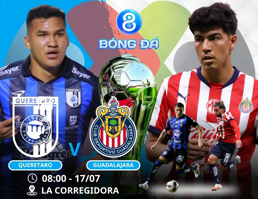 Soi kèo Queretaro vs Guadalajara Chivas 08h00 ngày 17/07