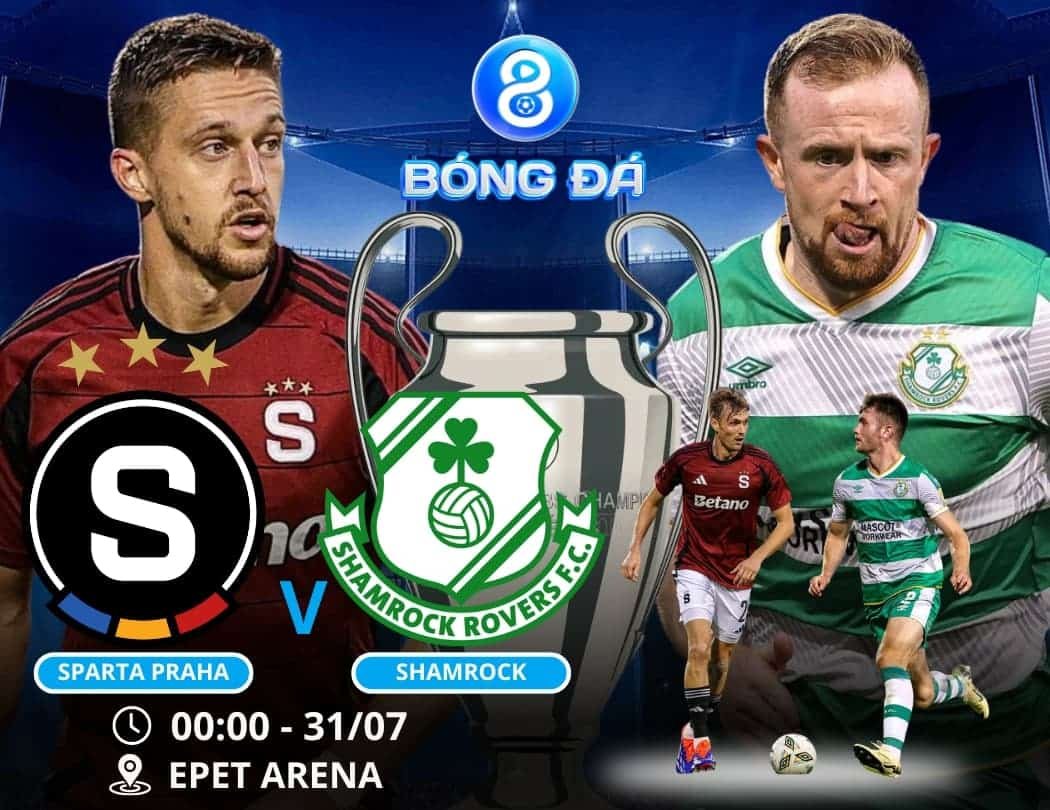 Soi kèo Sparta Praha vs Shamrock Rovers 00h00 ngày 31/07