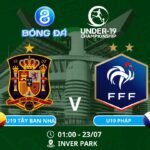 Soi kèo U19 Tây Ban Nha vs U19 Pháp 01h00 ngày 23/07