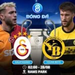 Soi kèo Galatasaray vs Young Boys 02h00 ngày 28/08