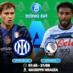 Soi kèo Inter Milan vs Atalanta 01h45 ngày 31/08