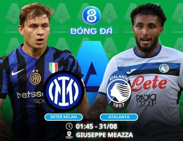 Soi kèo Inter Milan vs Atalanta 01h45 ngày 31/08