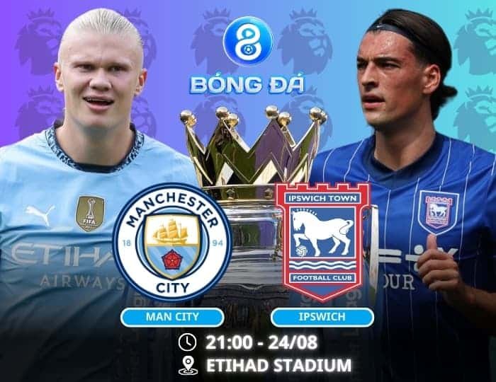 Soi kèo Man City vs Ipswich 21h00 ngày 24/08