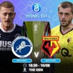 Soi kèo Millwall vs Watford 18h30 ngày 10/08