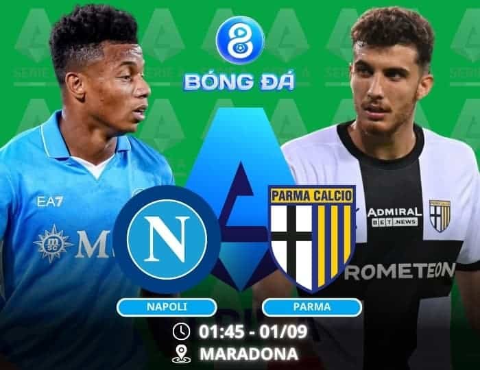 Soi kèo Napoli vs Parma 01h45 ngày 01/09