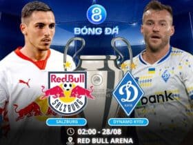 Soi kèo Salzburg vs Dynamo Kyiv 02h00 ngày 28/08