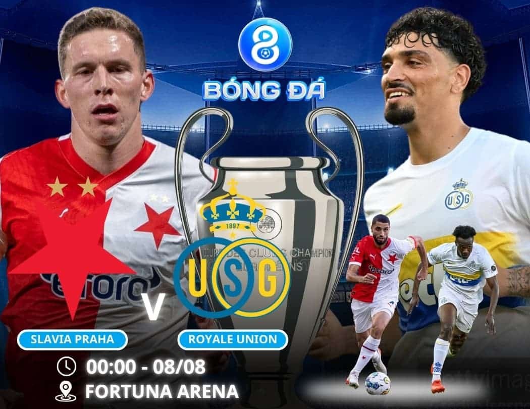 Soi kèo Slavia Praha vs Royale Union 00h00 ngày 08/08