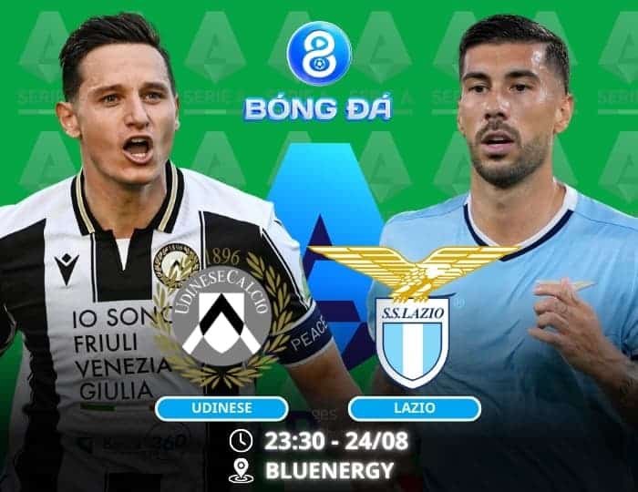 Soi kèo Udinese vs Lazio 23h30 ngày 24/08