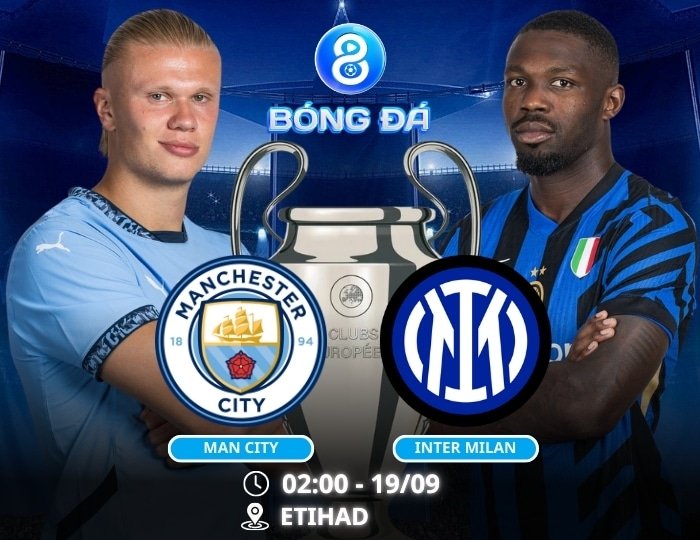 Soi kèo Man City vs Inter Milan 02h00 ngày 19/09