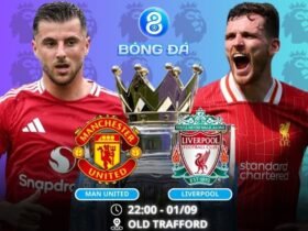 Soi kèo Man United vs Liverpool 22h00 ngày 01/09