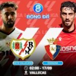 Soi kèo Rayo Vallecano vs Osasuna 02h00 ngày 17/09