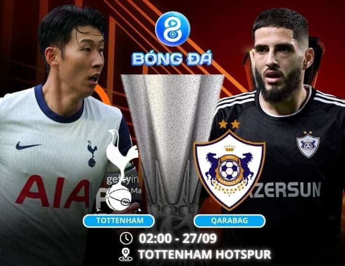 Soi kèo Tottenham vs Qarabag 02h00 ngày 27/09