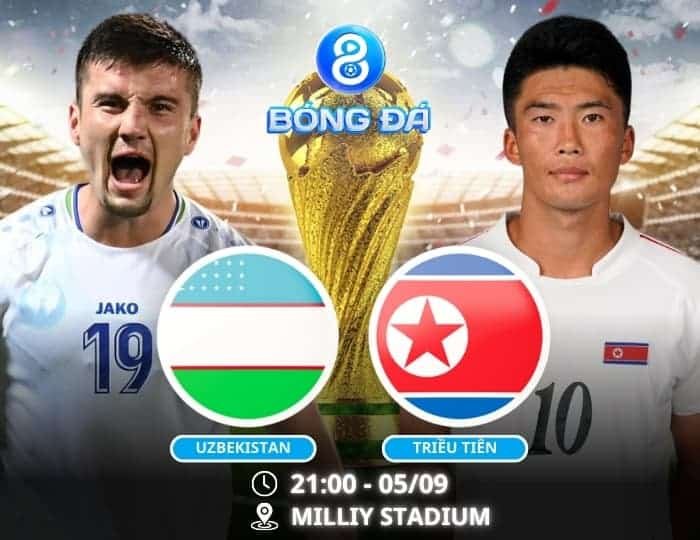 Soi kèo Uzbekistan vs Triều Tiên 21h00 ngày 05/09