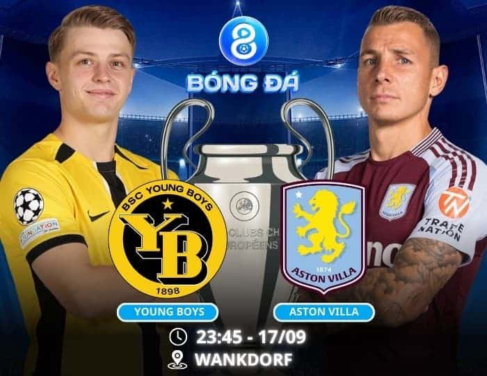 Soi kèo Young Boys vs Aston Villa 23h45 ngày 17/09