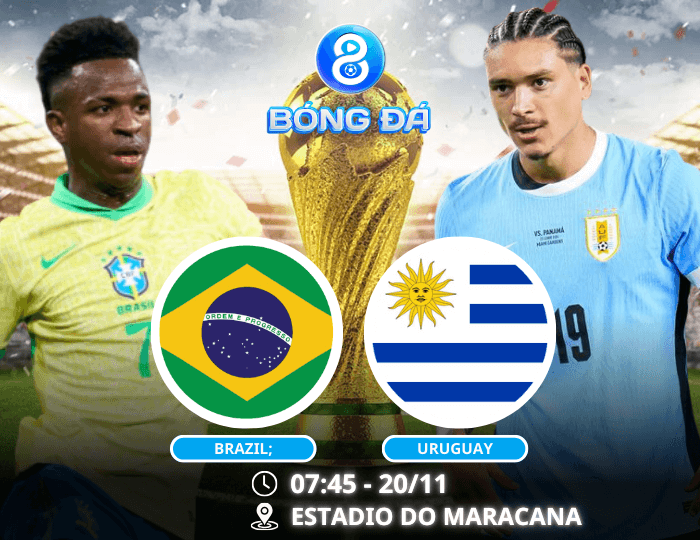 Nhận định, soi kèo Brazil vs Uruguay lúc 07h45 ngày 20/11