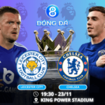 Nhận định, soi kèo Leicester City vs Chelsea 19h30 ngày 23/11