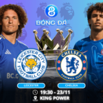 Nhận định, soi kèo Leicester vs Chelsea 19h30 ngày 23/11