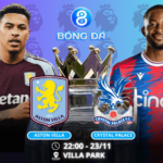 Nhận định, soi kèo Aston Villa vs Crystal Palace 22h00 ngày 23/11