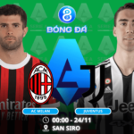 Nhận định, soi kèo AC Milan vs Juventus 0h00 ngày 24/11