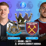 Nhận định, soi kèo Newcastle vs West Ham 03h00 ngày 26/11