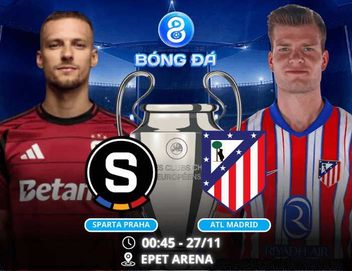 Nhận định, soi kèo Sparta Praha vs Atl Madrid 0h45 ngày 27/11