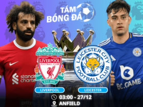 Nhận định, soi kèo Liverpool vs Leicester 03h15 ngày 27/12