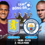 Nhận định, soi kèo Aston Villa vs Man City 19h30 ngày 21/12