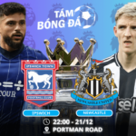 Nhận định, soi kèo Ipswich vs Newcastle 22h00 ngày 21/12