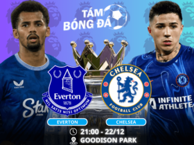 Nhận định, soi kèo Everton vs Chelsea 21h00 ngày 22/12