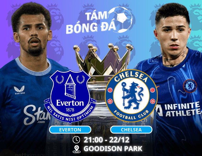 Nhận định, soi kèo Everton vs Chelsea 21h00 ngày 22/12