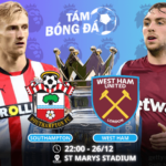 Nhận định, soi kèo Southampton vs West Ham 22h00 ngày 26/12