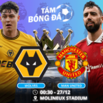 Nhận định, soi kèo Wolves vs Man United 0h30 ngày 27/12