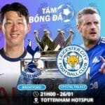 Soi kèo Tottenham vs Leicester