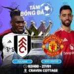 soi kèo Fulham vs Man United